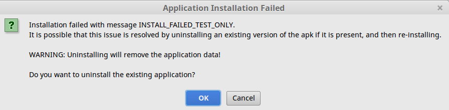 Android Studio: Failure INSTALL_FAILED_TEST_ONLY